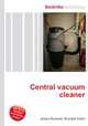 Central vacuum cleaner, Jesse Russell,Ronald Cohn 
