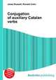 Conjugation of auxiliary Catalan verbs, Jesse Russell,Ronald Cohn 