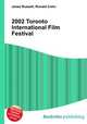 2002 Toronto International Film Festival, Jesse Russell,Ronald Cohn 