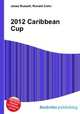 2012 Caribbean Cup, Jesse Russell,Ronald Cohn 
