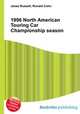 1996 North American Touring Car Championship season, Jesse Russell,Ronald Cohn 