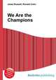 We Are the Champions, Jesse Russell,Ronald Cohn 