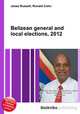 Belizean general and local elections, 2012, Jesse Russell,Ronald Cohn 