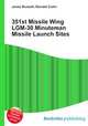 351st Missile Wing LGM-30 Minuteman Missile Launch Sites, Jesse Russell,Ronald Cohn 