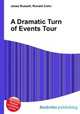 A Dramatic Turn of Events Tour, Jesse Russell,Ronald Cohn 