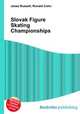 Slovak Figure Skating Championships, Jesse Russell,Ronald Cohn 