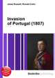 Invasion of Portugal (1807), Jesse Russell,Ronald Cohn 