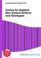 Centre for Applied Non Violent Actions and Strategies, Jesse Russell,Ronald Cohn 