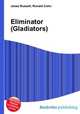 Eliminator (Gladiators), Jesse Russell,Ronald Cohn 