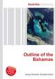 Outline of the Bahamas, Jesse Russell,Ronald Cohn 