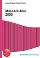 Mascara Ano 2000, Jesse Russell,Ronald Cohn 