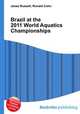 Brazil at the 2011 World Aquatics Championships, Jesse Russell,Ronald Cohn 
