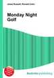 Monday Night Golf, Jesse Russell,Ronald Cohn 
