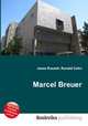 Marcel Breuer, Jesse Russell,Ronald Cohn 