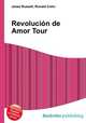 Revolucion de Amor Tour, Jesse Russell,Ronald Cohn 