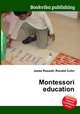 Montessori education, Jesse Russell,Ronald Cohn 