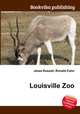 Louisville Zoo, Jesse Russell,Ronald Cohn 