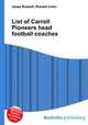 List of Carroll Pioneers head football coaches, Jesse Russell,Ronald Cohn 