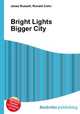 Bright Lights Bigger City, Jesse Russell,Ronald Cohn 