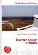 Energy policy of India, Jesse Russell,Ronald Cohn 