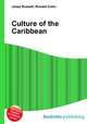 Culture of the Caribbean, Jesse Russell,Ronald Cohn 
