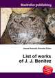 List of works of J. J. Benitez, Jesse Russell,Ronald Cohn 