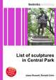 List of sculptures in Central Park, Jesse Russell,Ronald Cohn 