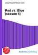 Red vs. Blue (season 5), Jesse Russell,Ronald Cohn 