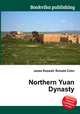 Northern Yuan Dynasty, Jesse Russell,Ronald Cohn 