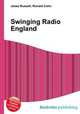 Swinging Radio England, Jesse Russell,Ronald Cohn 