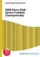 2009 Derry GAA Senior Football Championship, Jesse Russell,Ronald Cohn 