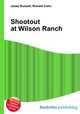 Shootout at Wilson Ranch, Jesse Russell,Ronald Cohn 