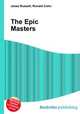 The Epic Masters, Jesse Russell,Ronald Cohn 