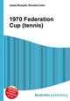1970 Federation Cup (tennis), Jesse Russell,Ronald Cohn 