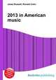 2013 in American music, Jesse Russell,Ronald Cohn 