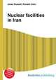 Nuclear facilities in Iran, Jesse Russell,Ronald Cohn 