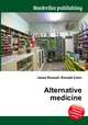 Alternative medicine, Jesse Russell,Ronald Cohn 