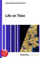 Life on Titan, Jesse Russell,Ronald Cohn 
