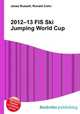 2012–13 FIS Ski Jumping World Cup, Jesse Russell,Ronald Cohn 
