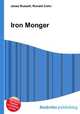 Iron Monger, Jesse Russell,Ronald Cohn 