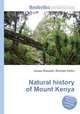 Natural history of Mount Kenya, Jesse Russell,Ronald Cohn 