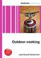 Outdoor cooking, Jesse Russell,Ronald Cohn 