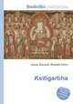 Ksitigarbha, Jesse Russell,Ronald Cohn 