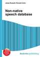 Non-native speech database, Jesse Russell,Ronald Cohn 
