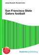 San Francisco State Gators football, Jesse Russell,Ronald Cohn 