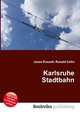 Karlsruhe Stadtbahn, Jesse Russell,Ronald Cohn 