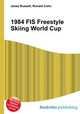 1984 FIS Freestyle Skiing World Cup, Jesse Russell,Ronald Cohn 