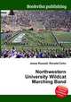 Northwestern University Wildcat Marching Band, Jesse Russell,Ronald Cohn 