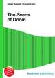 The Seeds of Doom, Jesse Russell,Ronald Cohn 