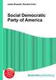 Social Democratic Party of America, Jesse Russell,Ronald Cohn 